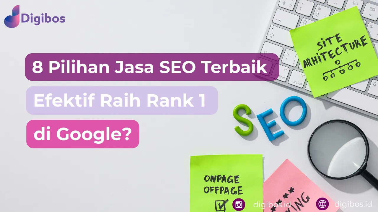 8 Pilihan Jasa SEO Terbaik, Efektif Raih Rank 1 di Google?