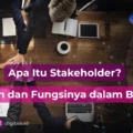Apa Itu Stakeholder