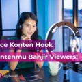 Trik Kece Konten Hook Biar Kontenmu Banjir Viewers!