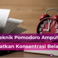 Teknik Pomodoro Ampuh Tingkatkan Konsentrasi Belajarmu